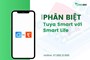  Phân biệt Tuya Smart với Smart Life dành cho người mới