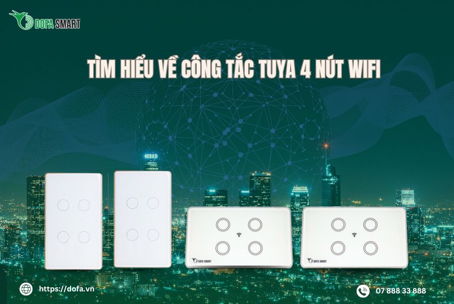 Tìm hiểu về công tắc tuya wifi 4 nút