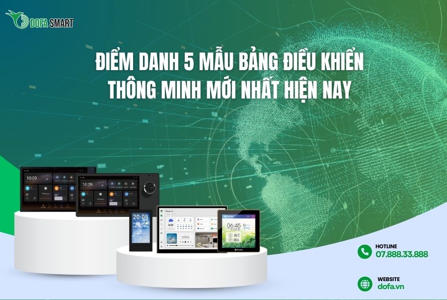 Điểm danh 5 mẫu bảng điều khiển thông minh mới nhất hiện nay