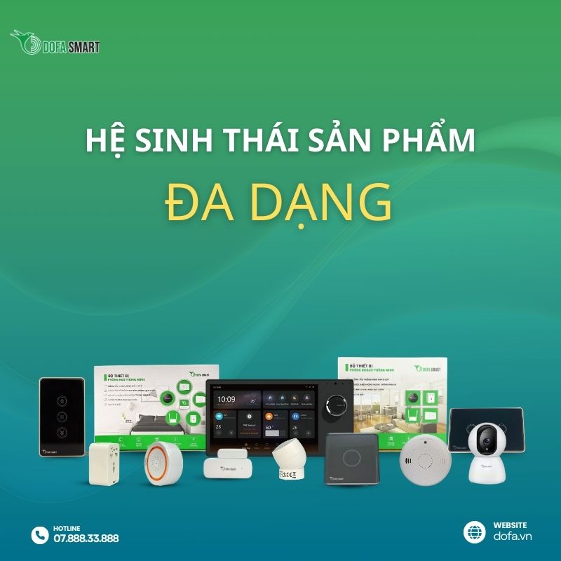 Hệ sinh thái sản phẩm thiết bị thông minh DOFA SMART đa dạng