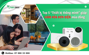  Top 5 thiết bị điện thông minh giúp giảm hóa đơn điện mùa đông