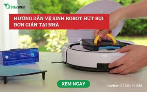  Hướng dẫn cách vệ sinh robot hút bụi lau nhà đơn giản ngay tại nhà