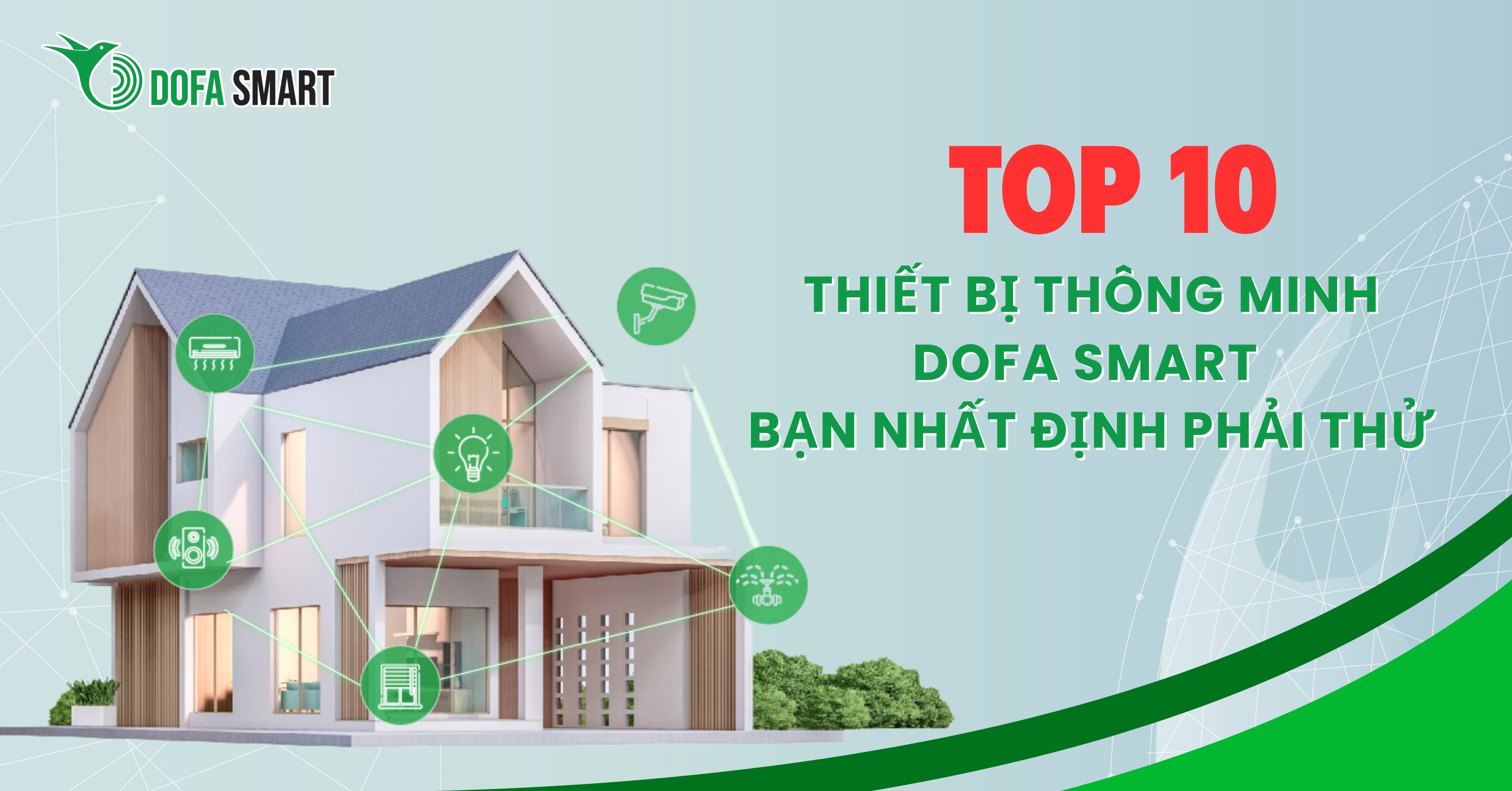  TOP 10 thiết bị thông minh DOFA SMART bạn nhất định phải thử