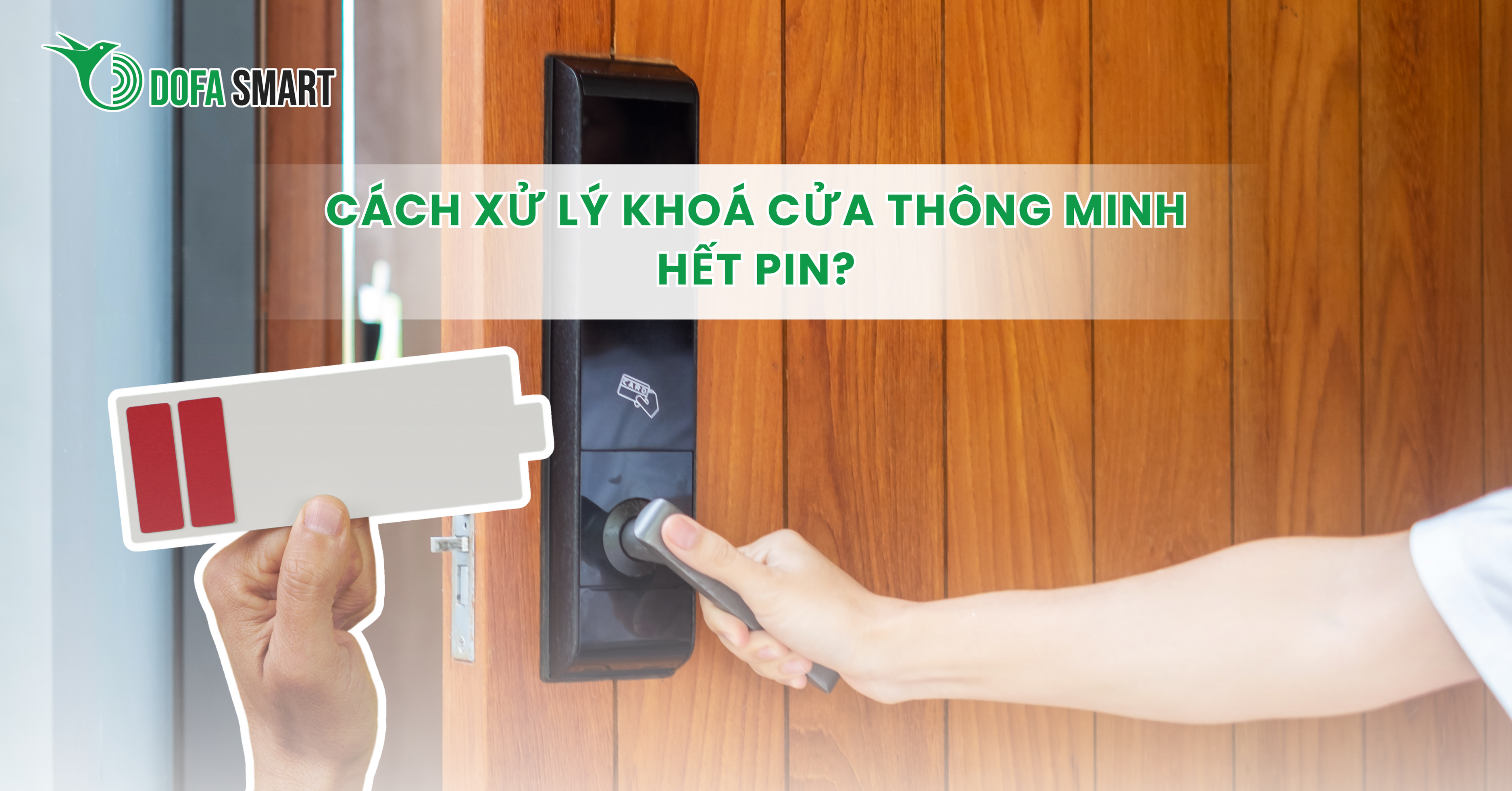  Cách xử lý khoá cửa thông minh hết pin?
