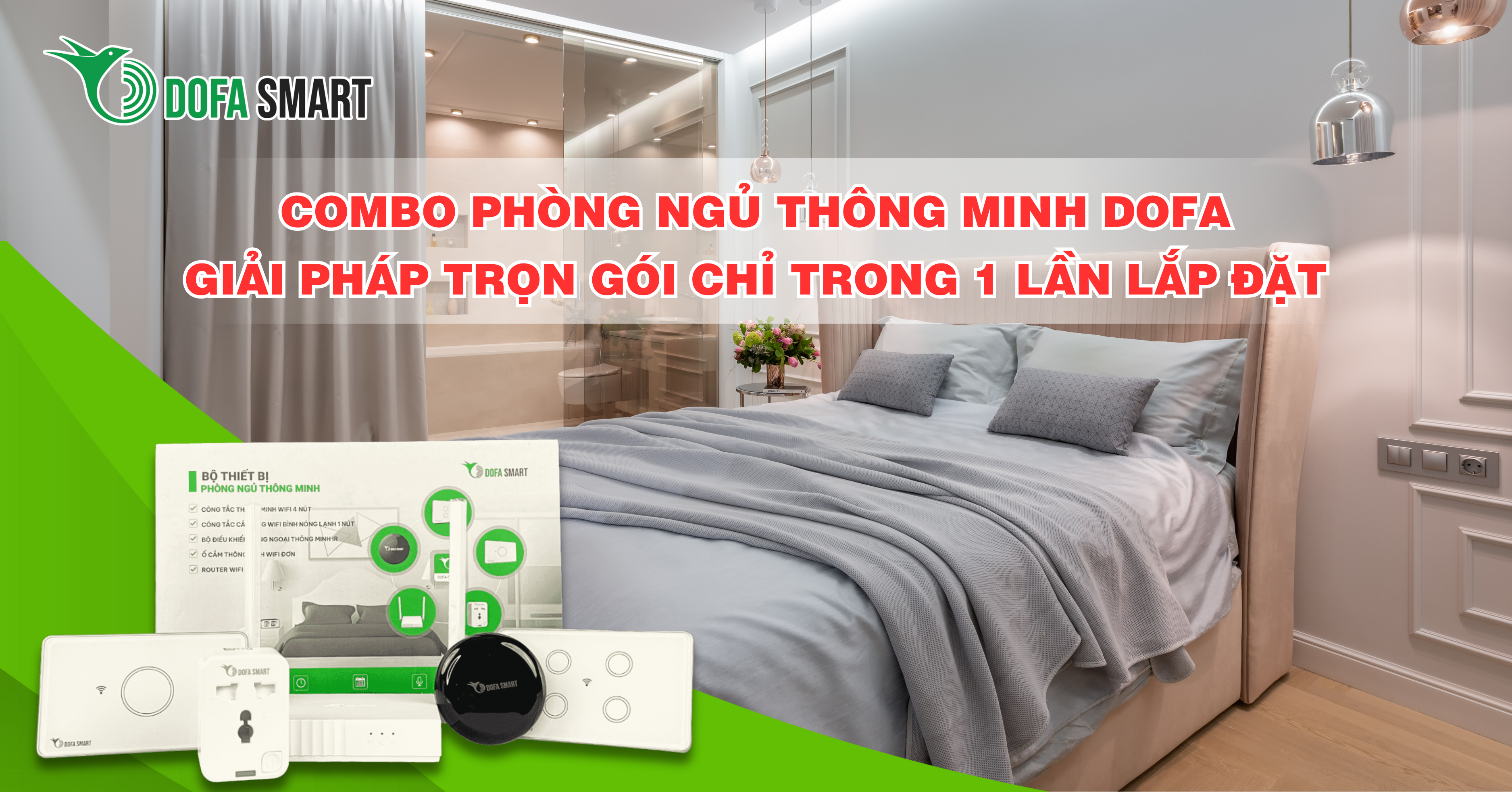  Combo phòng ngủ thông minh DOFA - Giải pháp trọn gói chỉ trong 1 lần lắp đặt