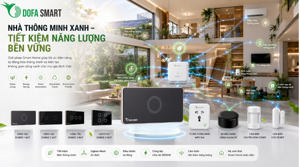  Nhà thông minh phát triển bền vững: Giải pháp sống xanh và tiết kiệm năng lượng cùng DOFA SMART